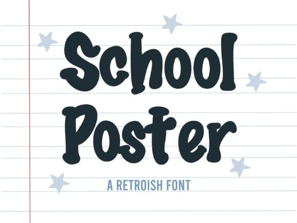 Bringing Back the Joy: Why School Poster is Your New Favorite Display Typeface