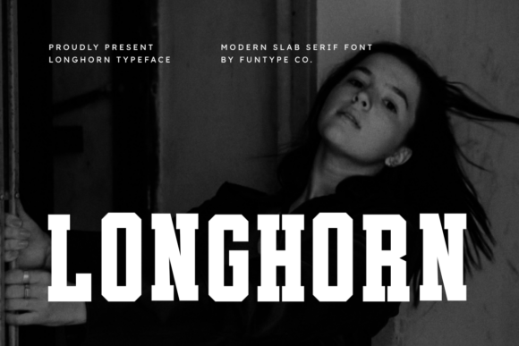 Longhorn: A Modern Slab Serif for Bold Visuals